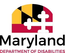 Maryland Department of Disabilities Logo with the Maryland flag. 